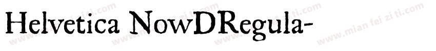 Helvetica NowDRegula字体转换